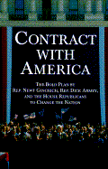 Contract with America - Gingrich, Newt, Dr., and Armey, Dick, and Republican National Committee