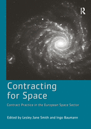 Contracting for Space: Contract Practice in the European Space Sector