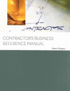 Contractors Business Reference Manual - Gregory, Robert