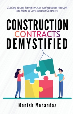 Contracts And Agreements: Guiding Young Entrepreneurs through the Maze of Construction, Contracts, and Procurement - Mohandas, Manish