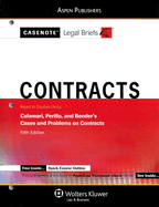 Contracts: Keyed to Courses Using Calamari, Perillo, and Bender's Cases and Problems on Contracts