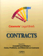 Contracts: Keyed to Crandall and Whaley's Cases, Problems, and Materials on Contracts