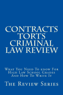 Contracts Torts Criminal law Review: What You Need To know For High Law School Grades And How To Write It