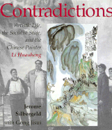 Contradictions: Artistic Life, the Socialist State, and the Chinese Painter Li Huasheng