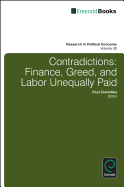 Contradictions: Finance, Greed, and Labor Unequally Paid