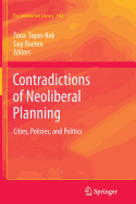 Contradictions of Neoliberal Planning: Cities, Policies, and Politics
