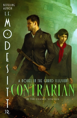 Contrarian: A Novel in the Grand Illusion - Modesitt, L E