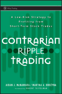 Contrarian Ripple Trading: A Low-Risk Strategy to Profiting from Short-Term Stock Trades