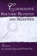 Contrastive Rhetoric Revisited and Redefined