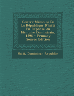 Contre-Memoire de La Republique D'Haiti En Reponse Au Memoire Dominicain, 1896