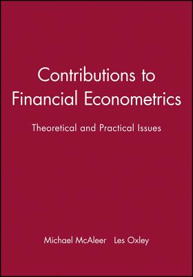 Contributions to Financial Econometrics - McAleer, Michael (Editor), and Oxley, Les (Editor)