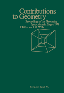 Contributions to Geometry: Proceedings of the Geometry-Symposium Held in Singen June 28, 1978 to July 1, 1978