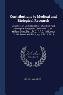 Contributions to Medical and Biological Research: Volume 1 of Contributions to Medical and Biological Research: Dedicated to Sir William Osler, Bart., M.D., F.R.S., in Honour of His Seventieth Birthday, July 12, 1919