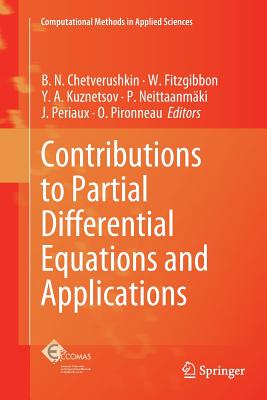 Contributions to Partial Differential Equations and Applications - Chetverushkin, B N (Editor), and Fitzgibbon, W (Editor), and Kuznetsov, Y a (Editor)