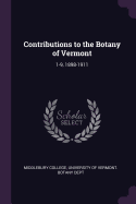 Contributions to the Botany of Vermont: 1-9, 1898-1911