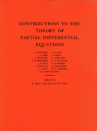 Contributions to the Theory of Partial Differential Equations. (Am-33), Volume 33