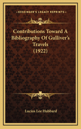 Contributions Toward a Bibliography of Gulliver's Travels (1922)