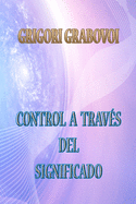 Control a Trav?s del Significado