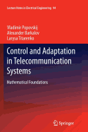 Control and Adaptation in Telecommunication Systems: Mathematical Foundations