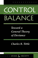 Control Balance: Toward a General Theory of Deviance
