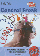 Control Freak: Hormones, the Brain, and the Nervous System