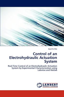 Control of an Electrohydraulic Actuation System - Das Jayanta