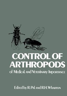 Control of Arthropods of Medical and Veterinary Importance - Pal, R (Editor)