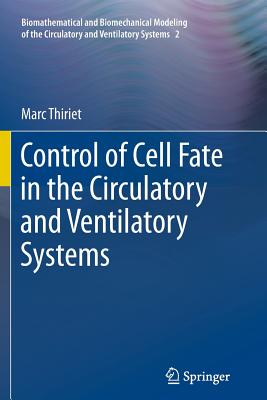 Control of Cell Fate in the Circulatory and Ventilatory Systems - Thiriet, Marc