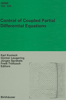 Control of Coupled Partial Differential Equations - Kunisch, Karl (Editor), and Leugering, Gnter (Editor), and Sprekels, Jrgen (Editor)