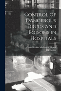 Control of Dangerous Drugs and Poisons in Hospitals
