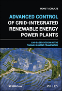 Control of Grid-Integrated Renewable Energy Power Plants: LMI-Based Design in the Takagi-Sugeno Framework