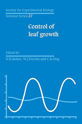 Control of Leaf Growth - Baker, N. R. (Editor), and Davies, W. J. (Editor), and Ong, C. K. (Editor)