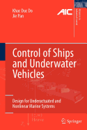 Control of Ships and Underwater Vehicles: Design for Underactuated and Nonlinear Marine Systems