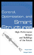 Control, Optimization, and Smart Structures: High-Performance Bridges and Buildings of the Future