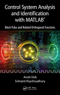 Control System Analysis and Identification with Matlab(r): Block Pulse and Related Orthogonal Functions