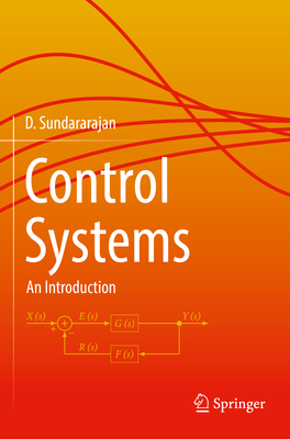 Control Systems: An Introduction - Sundararajan, Dr. D.