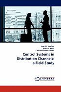 Control Systems in Distribution Channels: A Field Study