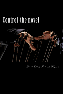 Control - The Novel: A Novel of Psychological and Theological Dimensions