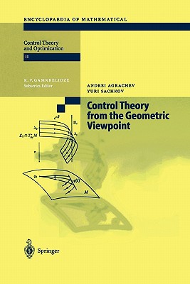 Control Theory from the Geometric Viewpoint - Agrachev, Andrei A., and Sachkov, Yuri