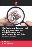 Controle em tempo real de um processo de cristaliza??o por resfriamento em lote