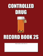 Controlled Drug Record Book 2s: Slim Size - Burgundy Cover