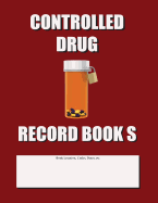 Controlled Drug Record Book S: Slim Size - Burgundy Cover