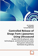 Controlled Release of Drugs from Liposomes Using Ultrasound