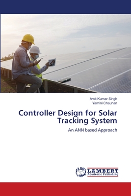 Controller Design for Solar Tracking System - Singh, Amit Kumar, and Chauhan, Yamini