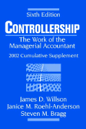 Controllership: The Work of the Managerial Accountant - Willson, James D, and Roehl-Anderson, Janice M, and Bragg, Steven M, CPA, CMA, CIA