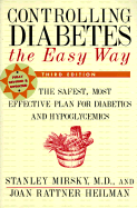 Controlling Diabetes the Easy Way - Mirsky, Stanley, M.D., and Heilman, Joan Rattner