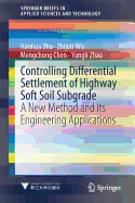 Controlling Differential Settlement of Highway Soft Soil Subgrade: A New Method and Its Engineering Applications