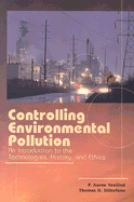 Controlling Environmental Pollution: An Introduction to the Technologies, History and Ethics