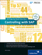 Controlling with SAP: 100 Things You Should Know About...