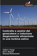 Controllo e analisi del generatore a induzione doppiamente alimentato in una turbina eolica